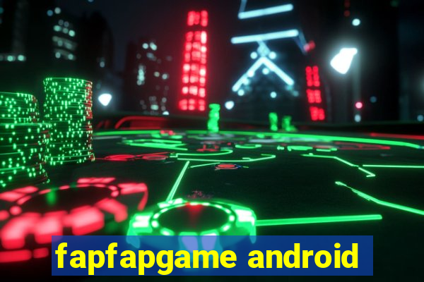 fapfapgame android